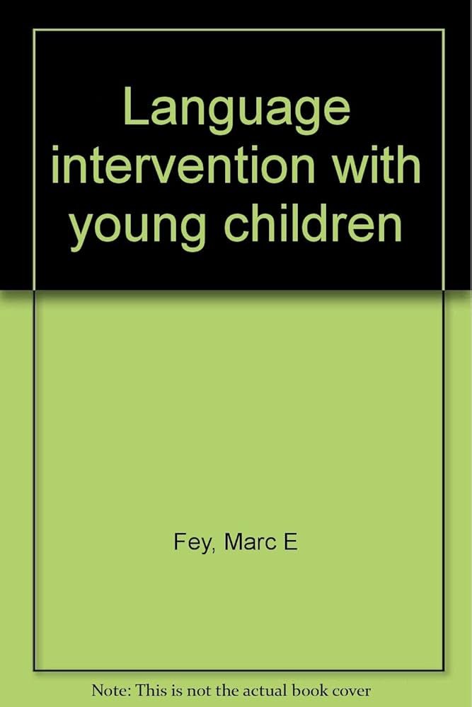 Language Intervention With Young Children