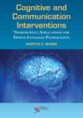 Cognitive and Communication Interventions : neuroscience applications for speech-language pathologists